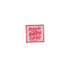 Etiquette tissée - Nobody puts baby in a corner