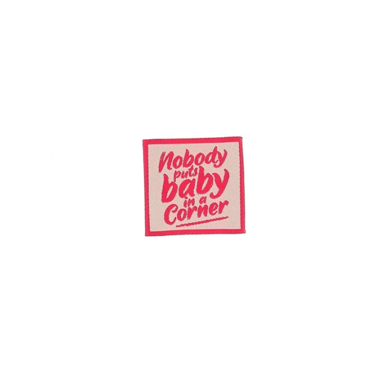 Etiquette tissée - Nobody puts baby in a corner