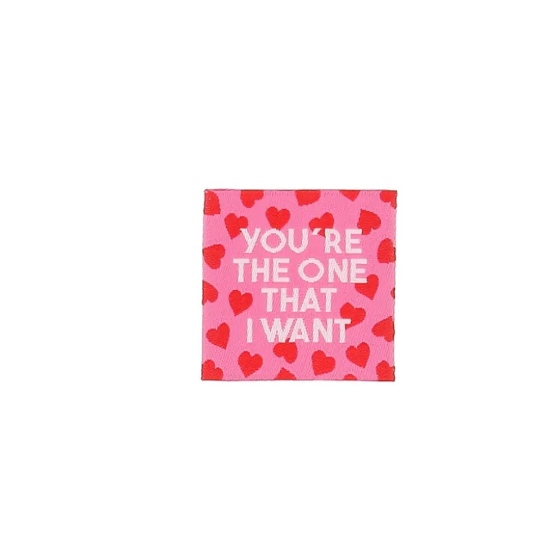 Etiquette tissée - You're the one that i want