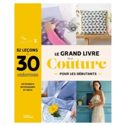 Livre Le grand livre de la couture pour débutants - 30 créations