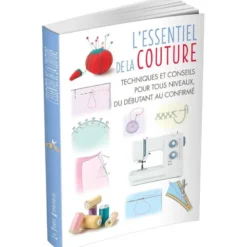 Livre L'essentiel de la couture - Techniques et conseils