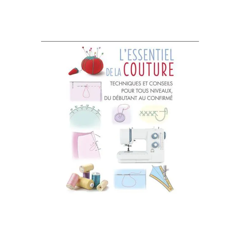 Livre L'essentiel de la couture - Techniques et conseils