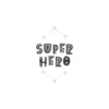 Transfert textile Thermocollant message SUPER HERO